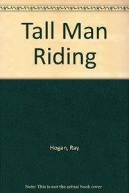 Tall Man Riding