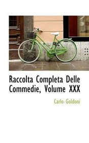 Raccolta Completa Delle Commedie, Volume XXX