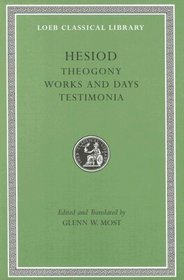 Hesiod: Volume I, Theogony. Works and Days. Testimonia (Loeb Classical Library No. 57N)