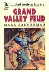 Grand Valley Feud (Linford Western Library (Large Print))