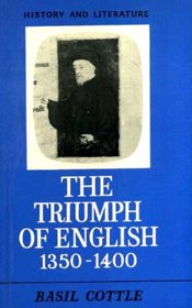 Triumph of English, 1350-1400 (History & Literature)