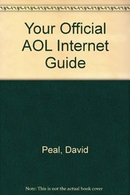 Your Official America Online Internet Guide