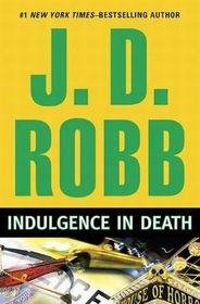 Indulgence in Death (In Death, Bk 31) (Audio CD) (Abridged)
