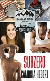 Subzero (BearPaw Resort, Bk 4)