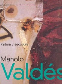 Manolo Valdes: Pintura Y Escultura(Cat. Exposicion)