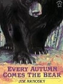 Every Autumn Comes the Bear
