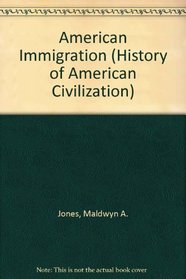 American Immigration (History of American Civilization)