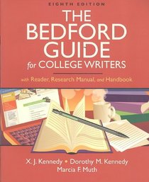 Bedford Guide for College Writers with Reader, Research Manual, and Handbook 8e paper & Documenting Sources in MLA Style: 2009 Update