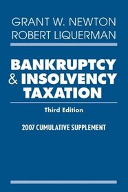 Bankruptcy and Insolvency Taxation: 2007 Cumulative Supplement