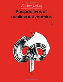 Perspectives of Nonlinear Dynamics: Volume 1 (Perspectives of Nonlinear Dynamics)