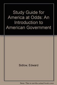Study Guide for America at Odds: An Introduction to American Government