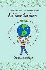 Just Grace Goes Green (Just Grace, Bk 4)