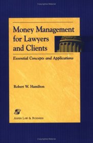 Money Management for Lawyers and Clients (Essentials for Law Students Series) (Essentials for Law Students Series)