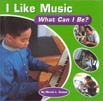 I Like Music: What Can I Be