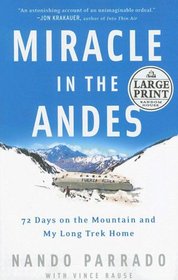 Miracle in the Andes: 72 Days on the Mountain and My Long Trek Home (Random House Large Print (Hardcover))