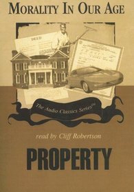 Property (Morality in Our Age)