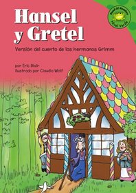 Hansel Y Gretel/Hansel and Gretel: Version Del Cuento De Los Hermanos Grimm /a Retelling of the Grimm's Fairy Tale (Read-It! Readers En Espanol) (Read-It! Readers En Espanol)