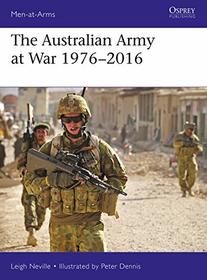 The Australian Army at War 1976?2016 (Men-at-Arms)
