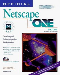 Official Netscape One Book: Create Integrated, Platform-Independent Web Applications