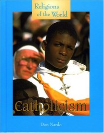 Religions of the World - Catholicism (Religions of the World)