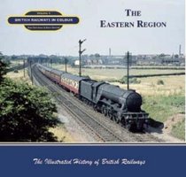 British Railways in Colour: The Eastern Region