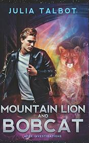 Mountain Lion and Bobcat (Apex Investigations, Bk 3)