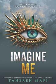 Imagine Me (Shatter Me)