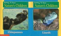 Chimpanzees / Lizards (Getting to Know Nature's Children)