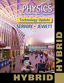 Physics for Scientists and Engineers, Technology Update, Hybrid Edition (with Enhanced WebAssign Multi-Term LOE Printed Access Card for Physics)