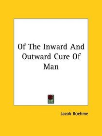 Of The Inward And Outward Cure Of Man