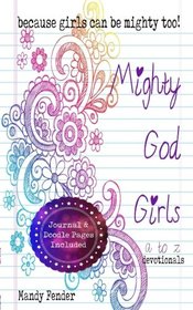 Mighty God Girls: Devotionals for girls ages 7 to 11