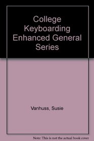 College Keyboarding Enhanced General Series: Introductory Course, Lessons 1-60