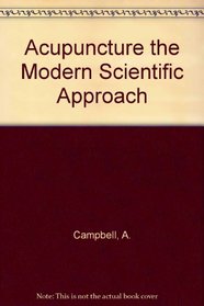 Acupuncture the Modern Scientific Approach