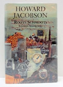 Roots Schmoots: Journeys Among Jews