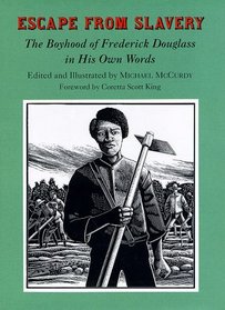 Escape from Slavery: The Boyhood of Frederick Douglass in His Own Words