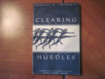 Clearing the High Hurdles: Overcoming Obstacles to Obeying God's Call (Swindoll Bible Study Guides)