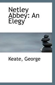 Netley Abbey: An Elegy