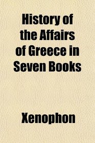 History of the Affairs of Greece in Seven Books