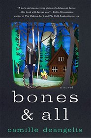 Bones & All: A Novel