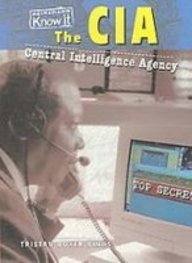 The CIA: Central Intelligence Agency (Heinemann Know It: Government Agencies)