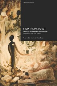 From the Inside Out: Letters to Young Men and Other Writings (Volume 1)