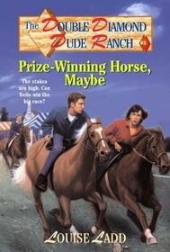 Prize-Winning Horse, Maybe (Double Diamond Dude Ranch, Bk 3)