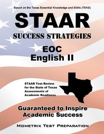 STAAR Success Strategies EOC English II Study Guide: STAAR Test Review for the State of Texas Assessments of Academic Readiness
