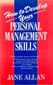 How to Develop Your Personal Management Skills