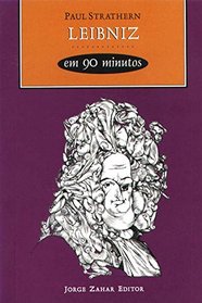Leibniz Em 90 Minutos. Coleo Filsofos em 90 minutos (Em Portuguese do Brasil)