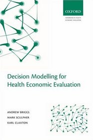 Decision Modelling for Health Economic Evaluation (Handbooks for Health Economic Evaluation)