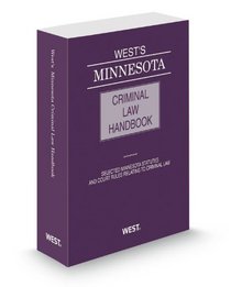 West's Minnesota Criminal Law Handbook, 2013 ed.