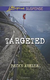 Targeted (Love Inspired Suspense, No 455)
