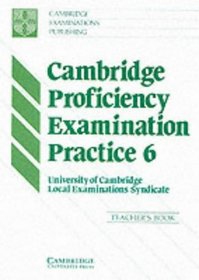 Cambridge Proficiency Examination Practice 6 Teacher's book
