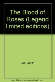 The Blood of Roses: Limited Edition